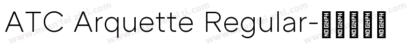 ATC Arquette Regular字体转换